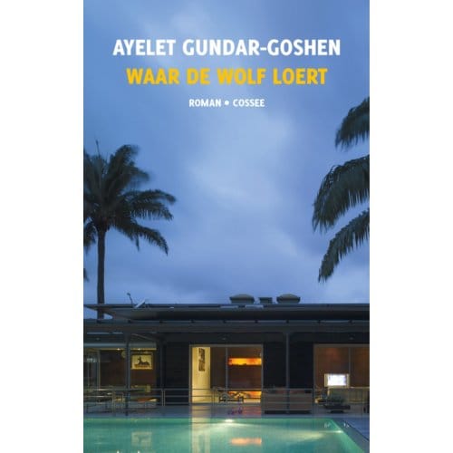 Waar De Wolf Loert - Ayelet Gundar-Goshen