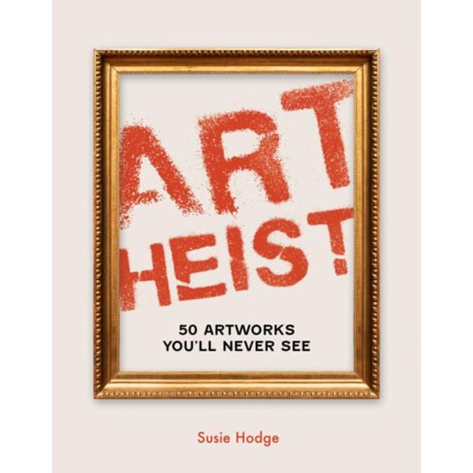 Art Heist - Susie Hodge