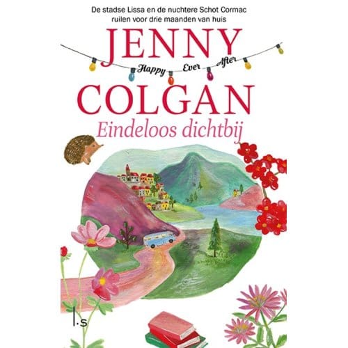 Eindeloos Dichtbij - Happy Ever After - Jenny Colgan
