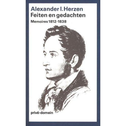 Feiten En Gedachten / Eerste Boek 1812-38 - Privé-Domein - Alexander I. Herzen