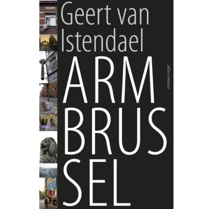 Arm Brussel - Geert van Istendael