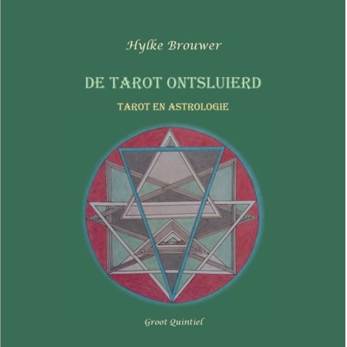 De Tarot Ontsluierd - Hylke Brouwer