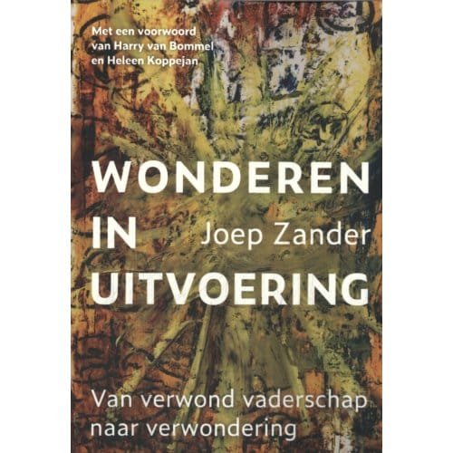 Wonderen In Uitvoering - Joep Zander