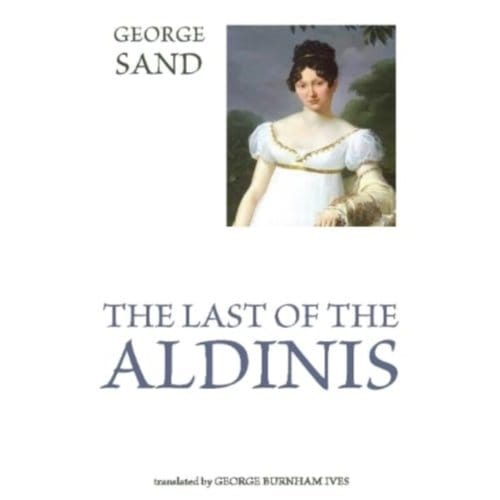 The Last Of The Aldinis - Sand, George