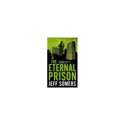 The Eternal Prison - Jeff Somers