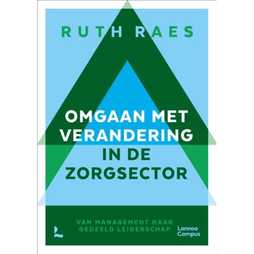 Omgaan Met Verandering In De Zorgsector - Ruth Raes