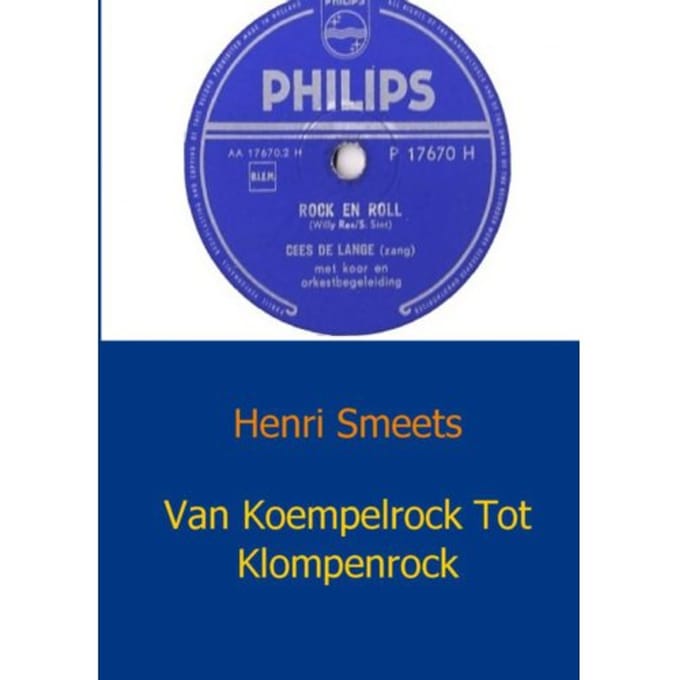 Van Koempelrock Tot Klompenrock - Henri Smeets