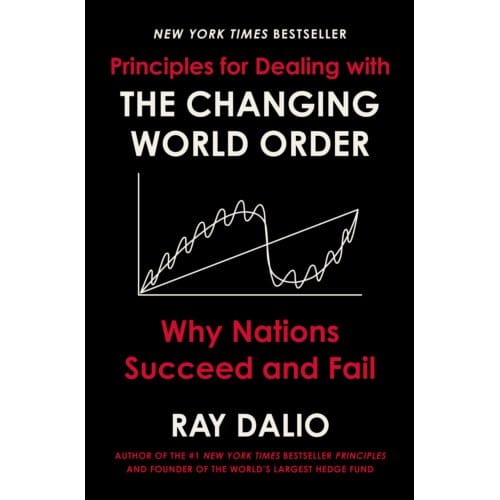 Principles for Dealing with the Changing World Order: Why Nations Succeed and Fail