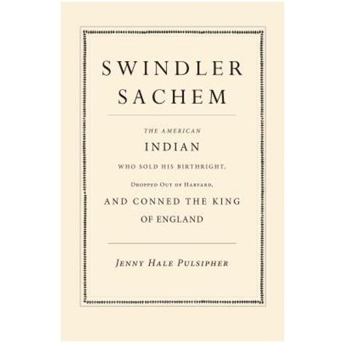 Swindler Sachem - Jenny Hale Pulsipher