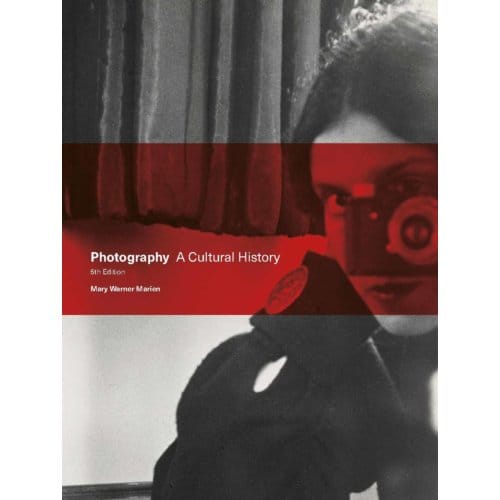Photography Fifth Edition - Mary Warner Marien