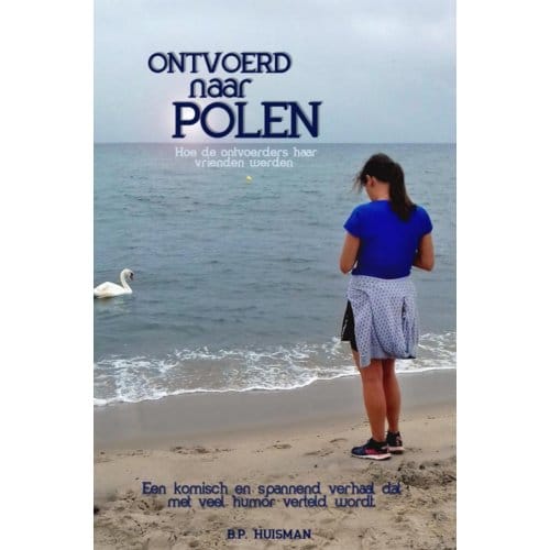 Ontvoerd Naar Polen - B.P. Huisman