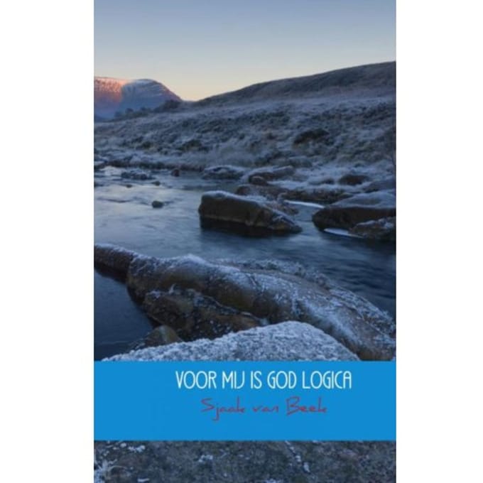 Voor Mij Is God Logica - Sjaak van Beek