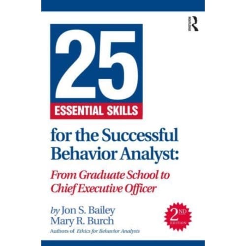 25 Essential Skills For The Successful Behavior Analyst - Bailey