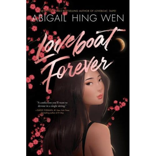 Hing Wen, A: Loveboat Forever - Loveboat - Abigail Hing Wen
