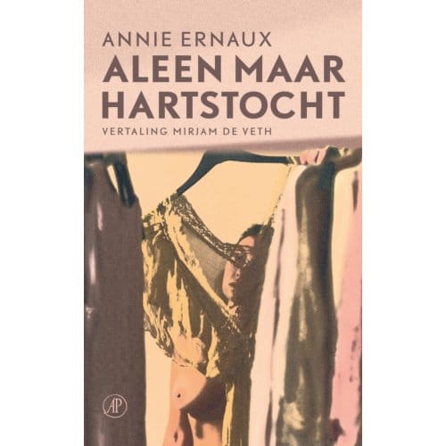Alleen Maar Hartstocht - Annie Ernaux