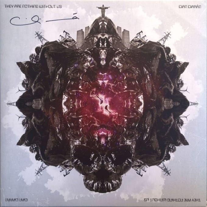 Cian Ciaran - They Are Nothing Without Us (2 LP)