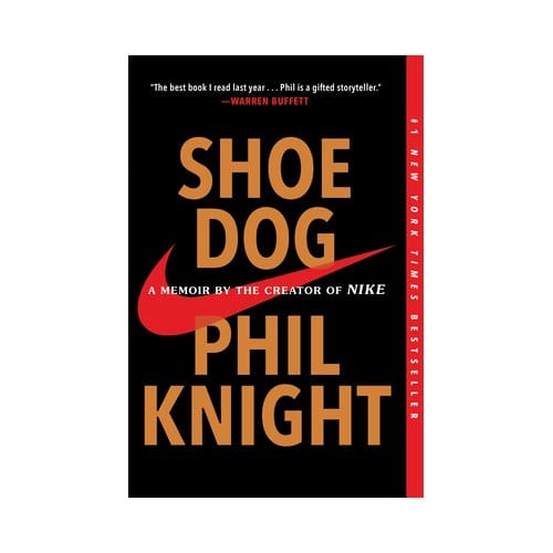 Shoe Dog - Phil Knight