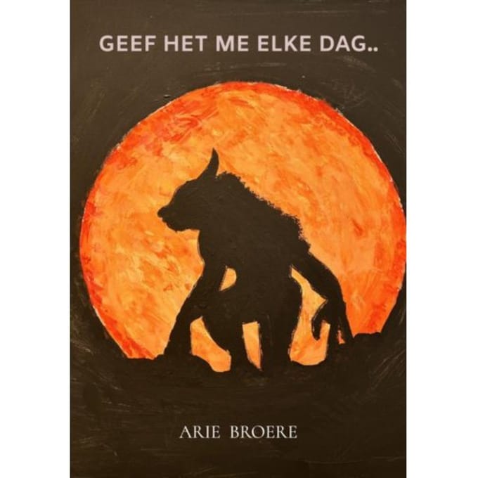 Geef Het Me Elke Dag.. - Arie Broere