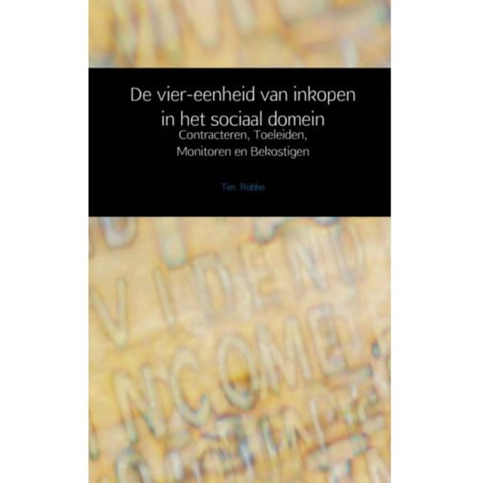 De Vier-Eenheid Van Inkopen In Het Sociaal Domein - Tim Robbe