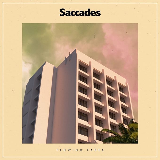 Saccades - Flowing Fades (LP) (Coloured Vinyl)