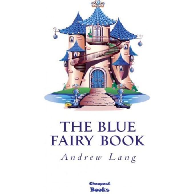 The Blue Fairy Book - Andrew Lang