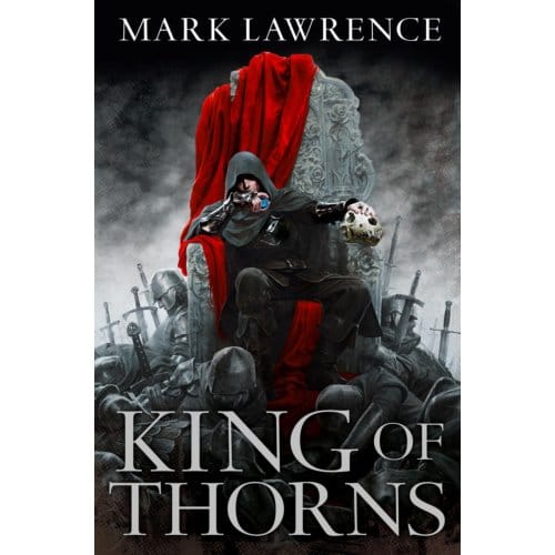 King Of Thorns - The Broken Empire - Mark Lawrence