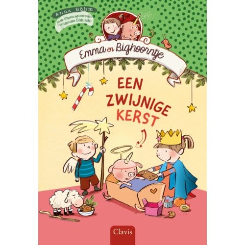 Een Zwijnige Kerst! - Emma En Bighoorntje - Anna Böhm