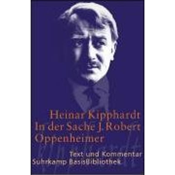 In der sache j. robert oppenheimer - schauspiel - Kipphardt, Heinar