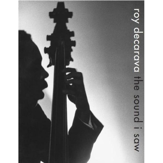 Roy Decarava: The Sound I Saw - Roy DeCarava