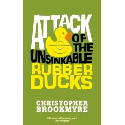 Attack Of The Unsinkable Rubber Ducks - Jack Parlabane - Christopher Brookmyre