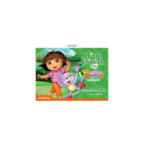 Learn English With Dora The Explorer: Level 3: Student Book B - Editor, Oxford