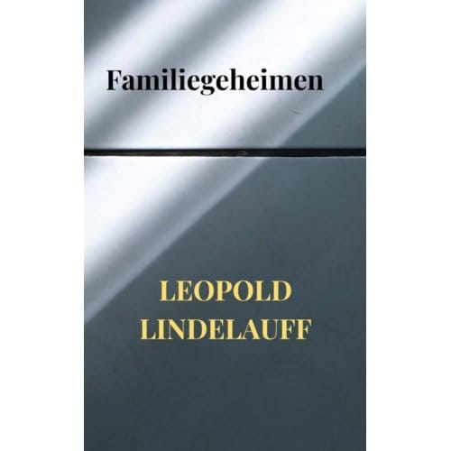 Familiegeheimen - Leopold Lindelauff