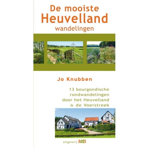 De Mooiste Heuvellandwandelingen - Jo Knubben