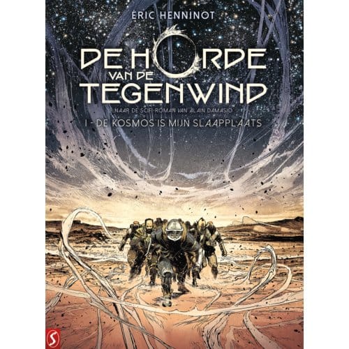 De Kosmos Is Mijn Slaapplaats - De Horde Van De Tegenwind - Éric Henninot