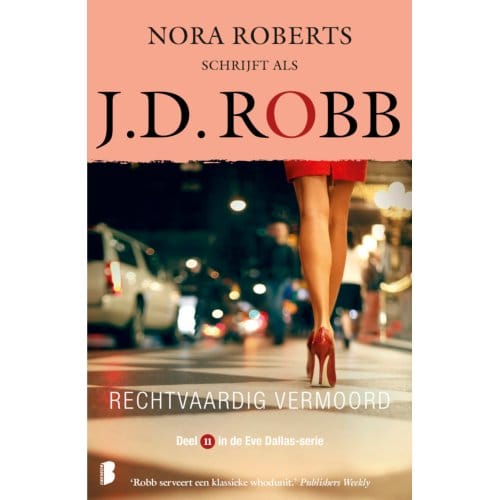 Rechtvaardig Vermoord - Eve Dallas - J.D. Robb