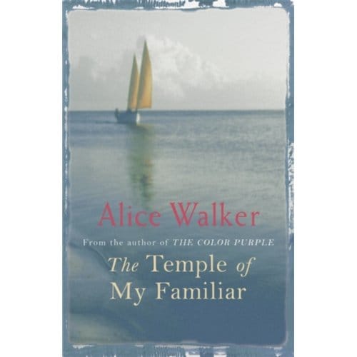The Temple Of My Familiar - Alice Walker