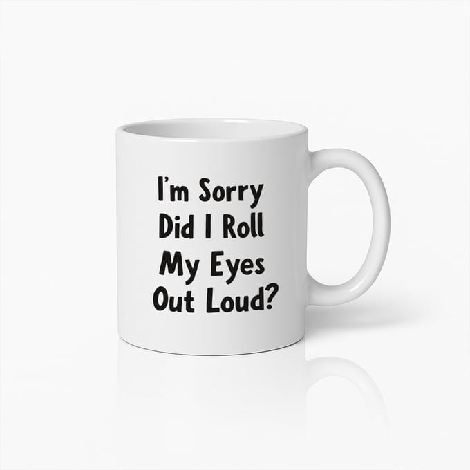 Grappige "Rolde ik Mijn Ogen Hardop?" Mok – Sarcastische Quote Koffiebeker – 330 ml