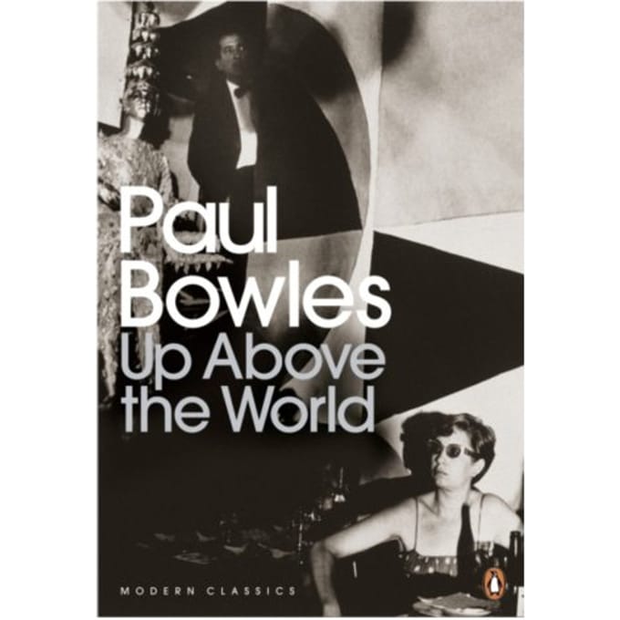 Up Above The World - Paul Bowles