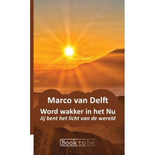 Word Wakker In Het Nu - Marco van Delft