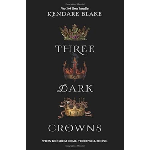 Three Dark Crowns - Three Dark Crowns - Kendare Blake