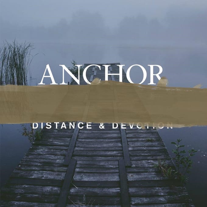 Distance & Devotion