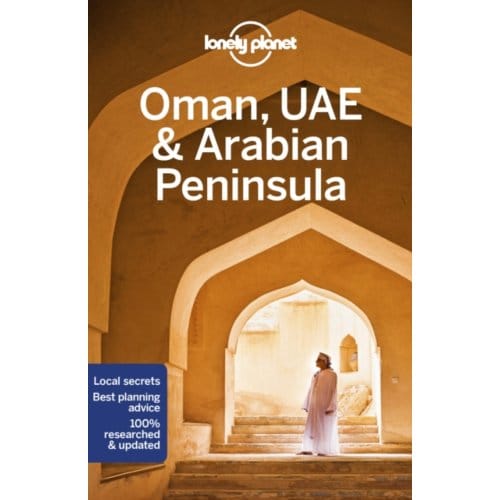 Lonely Planet Oman, Uae & Arabian Peninsula - Lonely Planet Country Guide - Lonely Planet