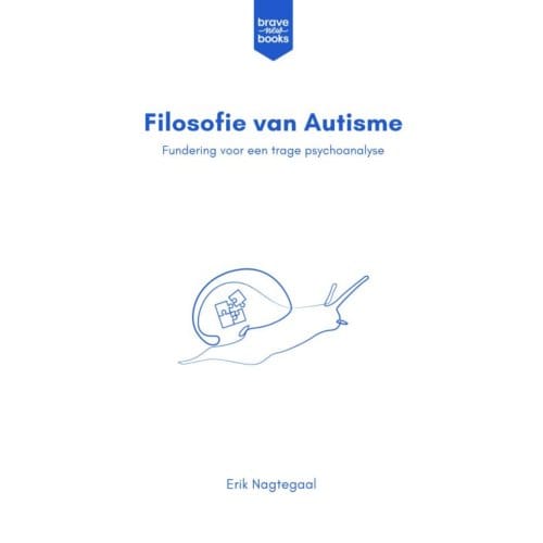 Filosofie Van Autisme - Erik Nagtegaal