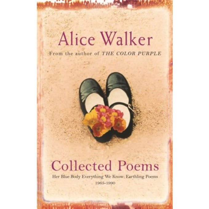 Alice Walker: Collected Poems - Alice Walker