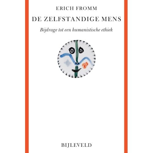 De Zelfstandige Mens - Erich Fromm