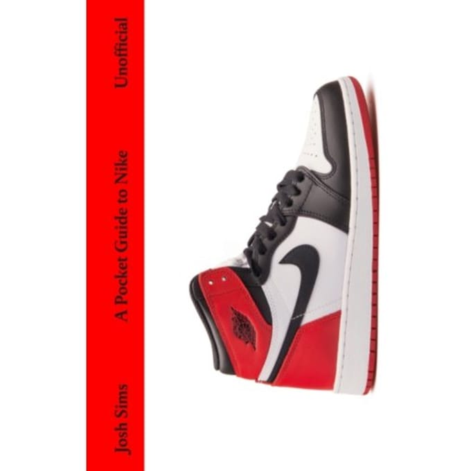A Pocket Guide To Nike - Josh Sims