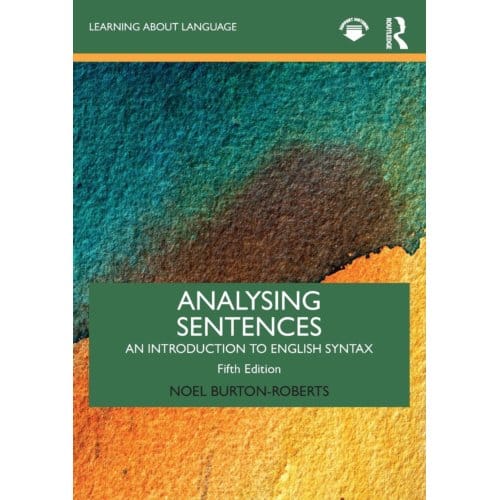 Analysing Sentences - Learning About Language - Noel (University of Newcastle Bu