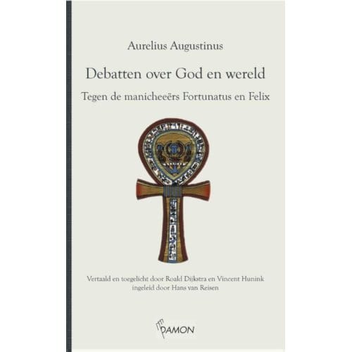 Debatten Over God En Wereld - Aurelius Augustinus