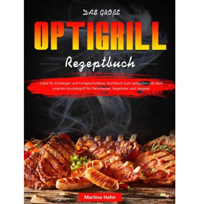 Das Große Optigrill Rezeptbuch - Martina Hahn