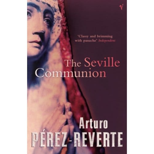 The Seville Communion - Arturo Perez-Reverte